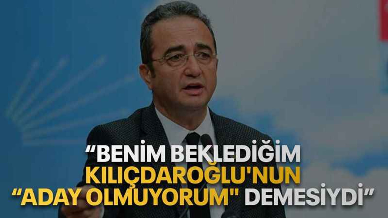 “Benim beklediğim Kılıçdaroğlu'nun “aday olmuyorum" demesiydi”
